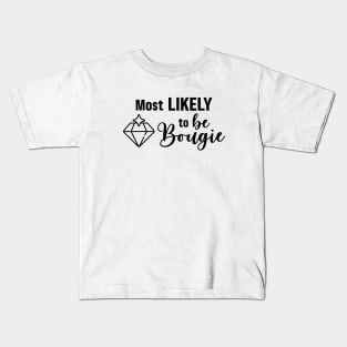 Most Likely to Be Bougie Kids T-Shirt